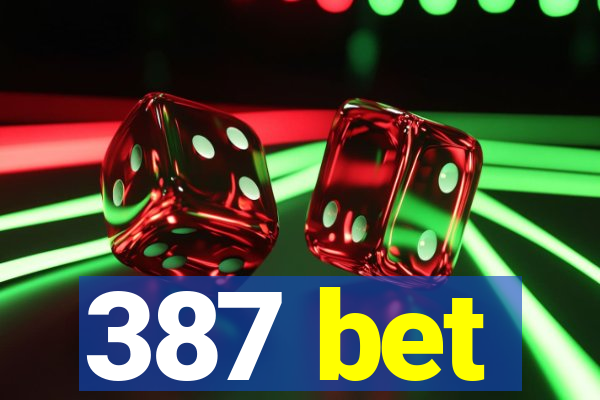 387 bet